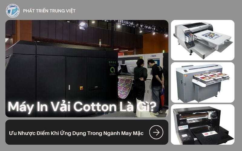 Máy In Vải Cotton Là Gì? Ưu Nhược Điểm Khi Ứng Dụng Trong Ngành May Mặc